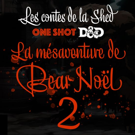 Les contes de la Shed: La nouvelle mésaventure de Bear Noël